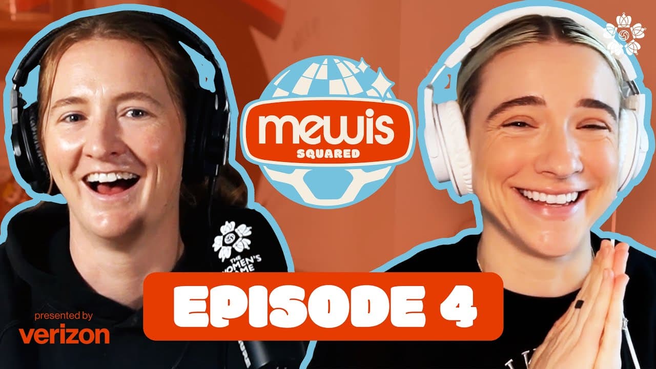 Mewis Squared Ep. 4