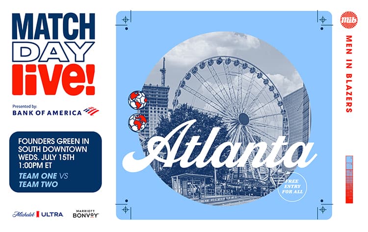 Match Day Live! at Founders Green at South Downtown in Atlanta - 7/15