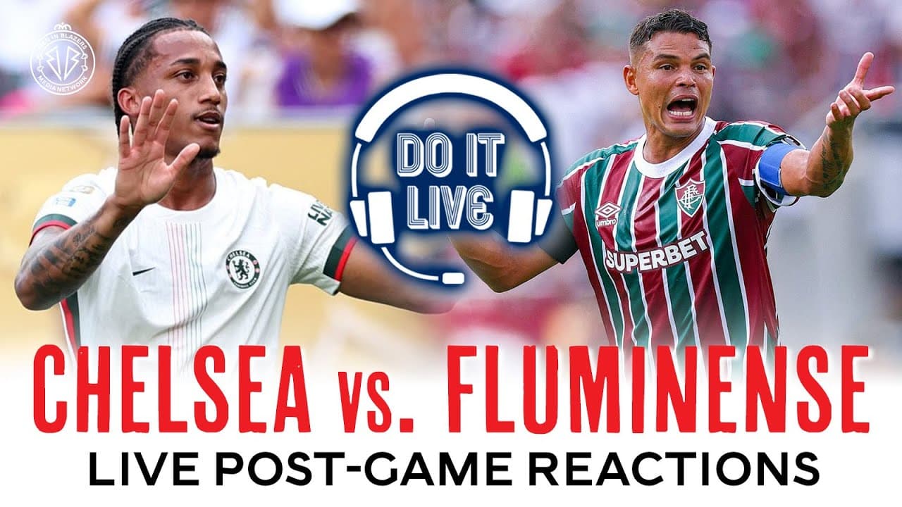 CHELSEA vs. FLUMINENSE - CWC Semifinal - LIVE post-match reactions with Rory Smith - 7/8 @ 5pm ET
